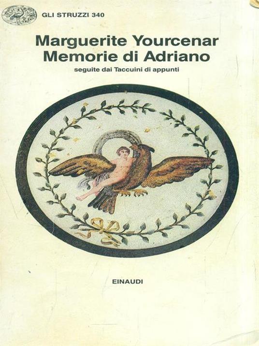 Marguerite Yourcenar, Memorie di Adriano, 1951 - il Giornale delle Buone  Notizie