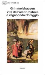 Vita dell'arcitruffatrice e vagabonda Coraggio