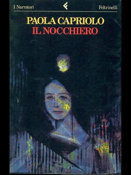 Il nocchiero - Paola Capriolo - 2