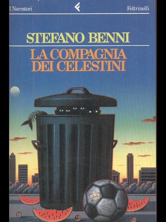 La compagnia dei Celestini - Stefano Benni - Libro - Feltrinelli - I  narratori