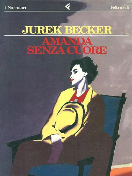 Amanda senza cuore - Jurek Becker - 2