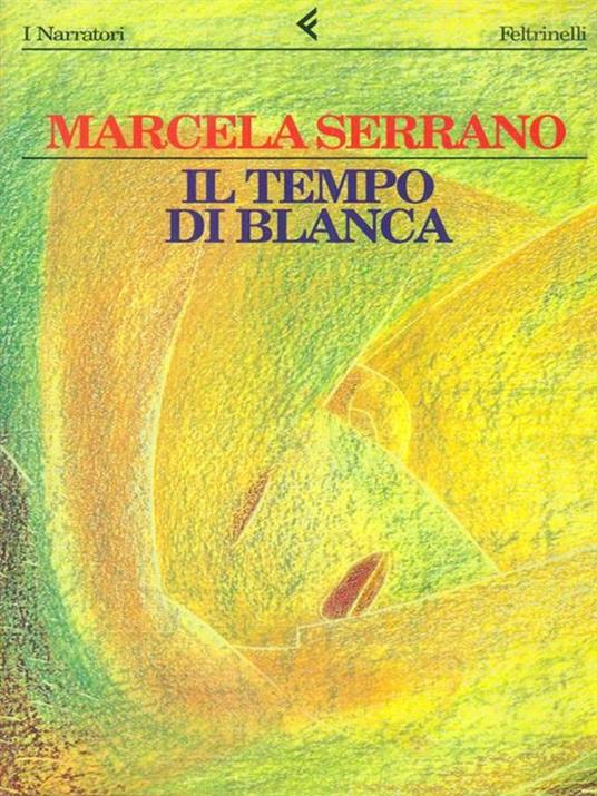 Il tempo di Blanca - Marcela Serrano - 2