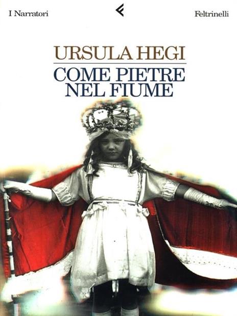 Come pietre nel fiume - Ursula Hegi - 3