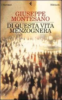 Di questa vita menzognera - Giuseppe Montesano - copertina