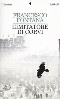 L' imitatore di corvi - Francesco Fontana - copertina