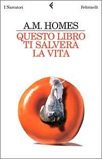 Questo libro ti salverà la vita - A. M. Homes - copertina