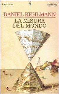 La misura del mondo - Daniel Kehlmann - copertina