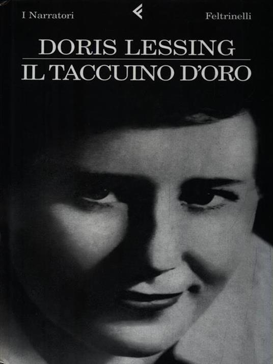 Il taccuino d'oro - Doris Lessing - Libro - Feltrinelli - I narratori | IBS