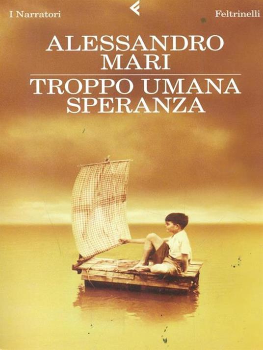 Troppo umana speranza - Alessandro Mari - 2