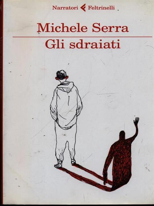 Gli sdraiati - Michele Serra - 4
