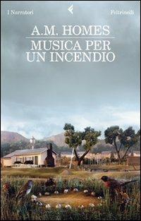 Musica per un incendio - A. M. Homes - copertina