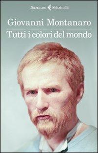 Tutti i colori del mondo - Giovanni Montanaro - copertina