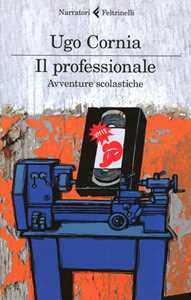 Il professionale. Avventure scolastiche