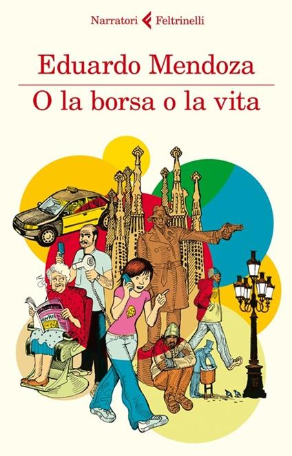 O la borsa o la vita - Eduardo Mendoza - copertina