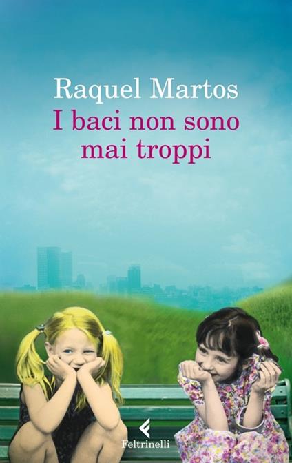 I baci non sono mai troppi - Raquel Martos - copertina