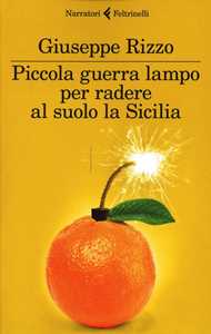 Piccola guerra lampo per radere al suolo la Sicilia