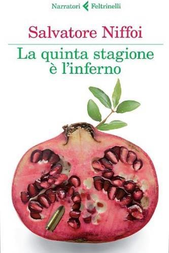 La quinta stagione è l'inferno - Salvatore Niffoi - 2