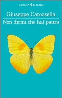 Non dirmi che hai paura - Giuseppe Catozzella - copertina