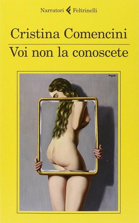 Voi non la conoscete - Cristina Comencini - 3