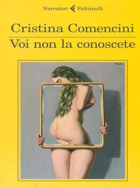 Voi non la conoscete - Cristina Comencini - 4