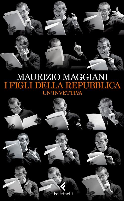 I figli della repubblica. Un'invettiva - Maurizio Maggiani - copertina
