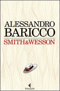 Smith & Wesson - Alessandro Baricco - copertina