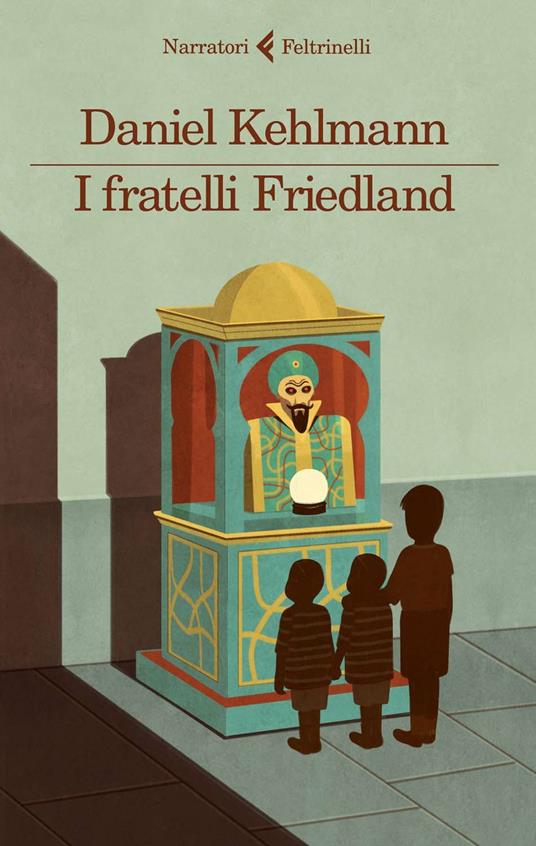 I fratelli Friedland - Daniel Kehlmann - copertina
