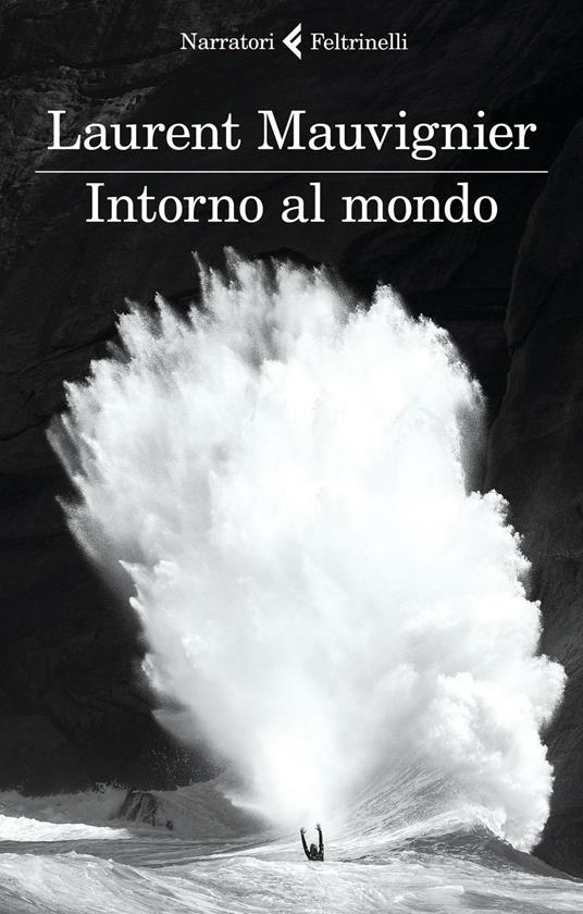 Intorno al mondo - Laurent Mauvignier - copertina