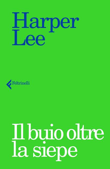 Il buio oltre la siepe - Harper Lee - copertina