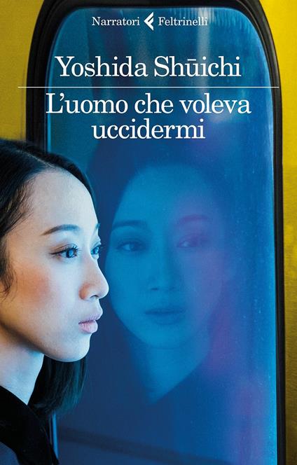 Yoshida Shūichi: "L'uomo che voleva uccidermi"