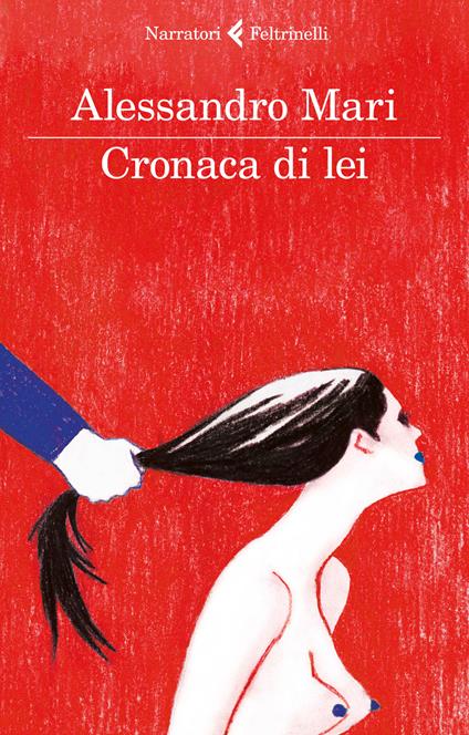 Cronaca di lei - Alessandro Mari - copertina