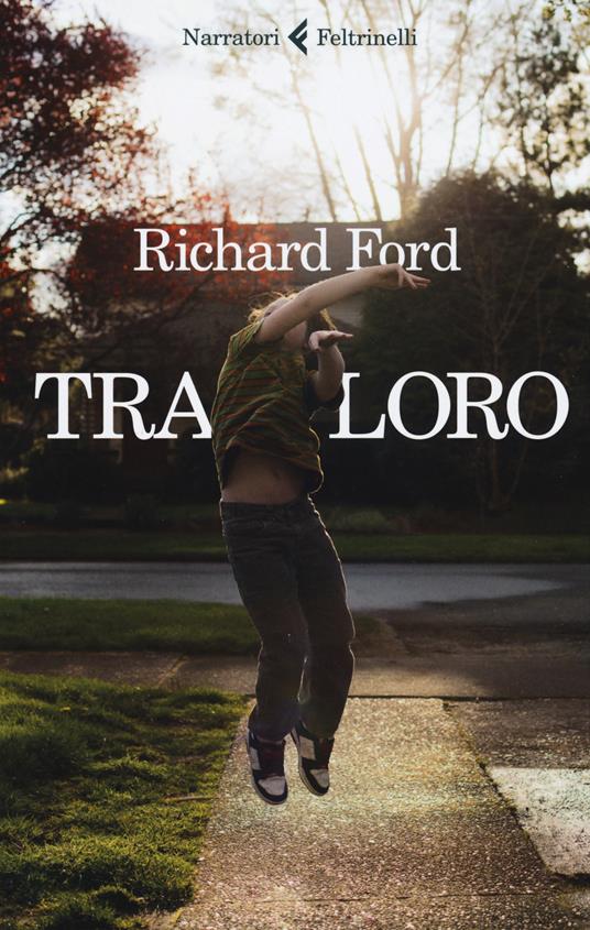 Tra loro - Richard Ford - copertina