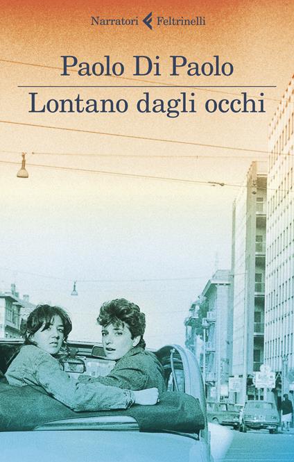 Lontano dagli occhi - Paolo Di Paolo - copertina