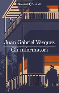 Libro Gli informatori Juan Gabriel Vásquez