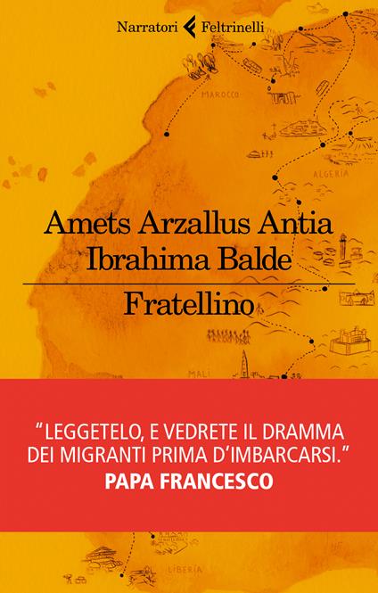 Fratellino - Amets Arzallus Antia - Ibrahima Balde - - Libro - Feltrinelli  - I narratori