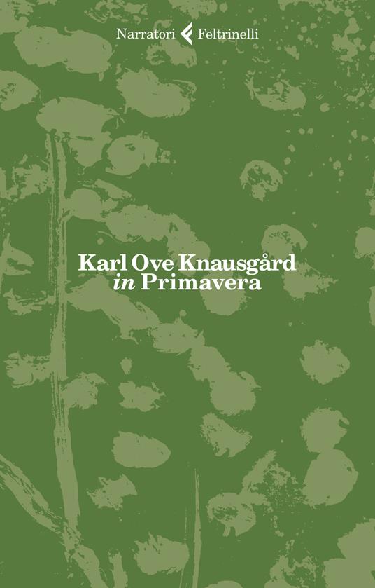 in Primavera - Karl Ove Knausgård - copertina