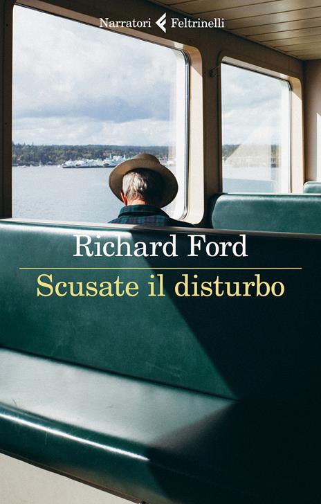 Scusate il disturbo - Richard Ford - copertina