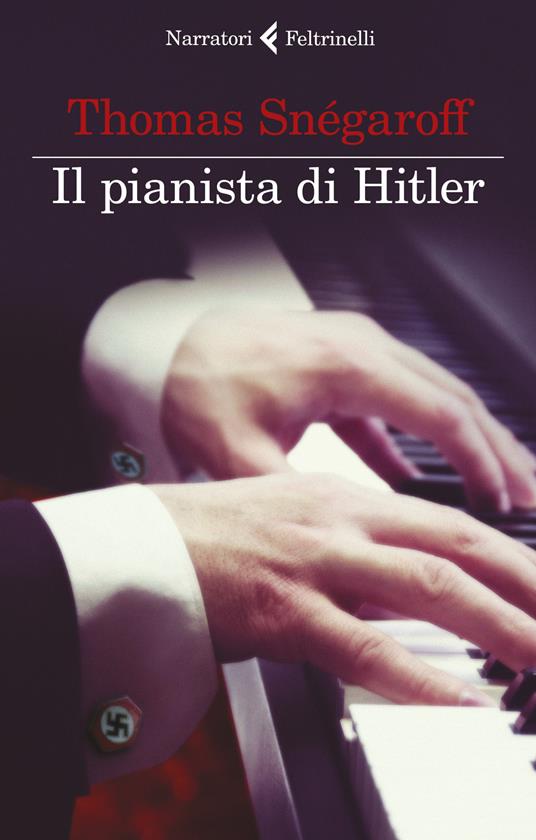 Il pianista di Hitler - Thomas Snégaroff - copertina