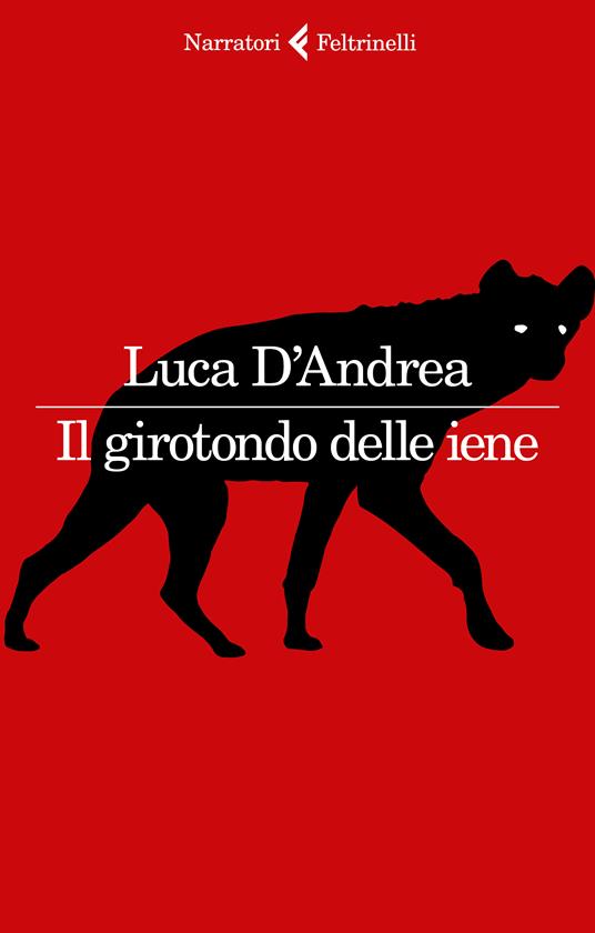 Il girotondo delle iene - Luca D'Andrea - copertina