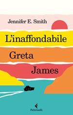 L'inaffondabile Greta James