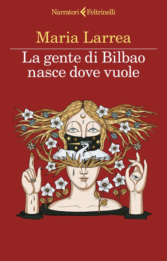 La gente di Bilbao nasce dove vuole - Maria Larrea - copertina