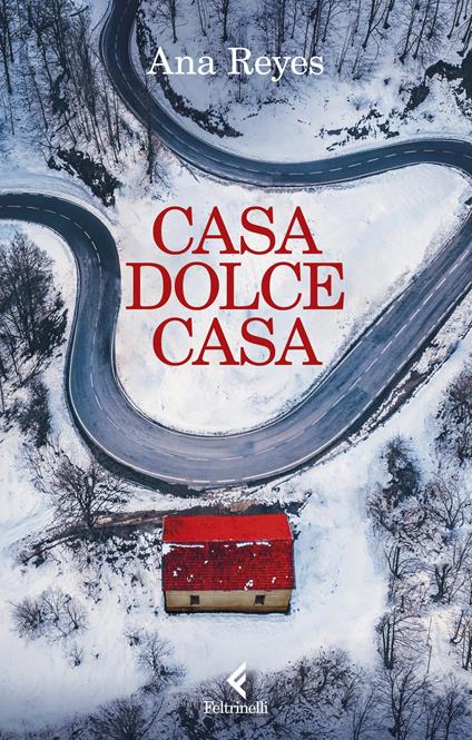 Casa dolce casa - Ana Reyes - copertina