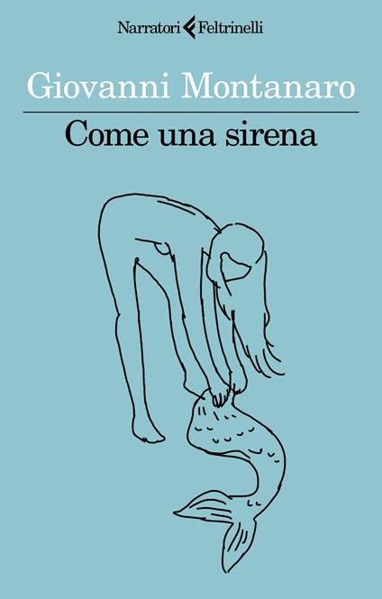 Come una sirena - Giovanni Montanaro - copertina