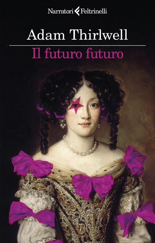Il futuro futuro - Adam Thirlwell - copertina