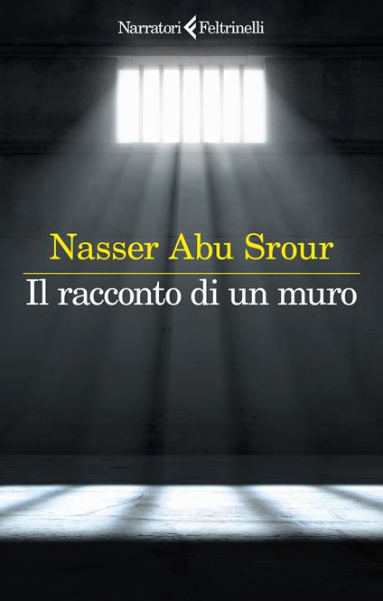 Il racconto di un muro - Nasser Abu Srour - copertina
