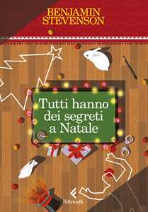 Libro Tutti hanno dei segreti a Natale Benjamin Stevenson