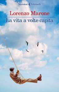 Libro La vita a volte capita Lorenzo Marone