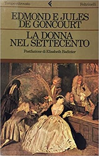 La donna nel Settecento - Edmond de Goncourt,Jules de Goncourt - copertina