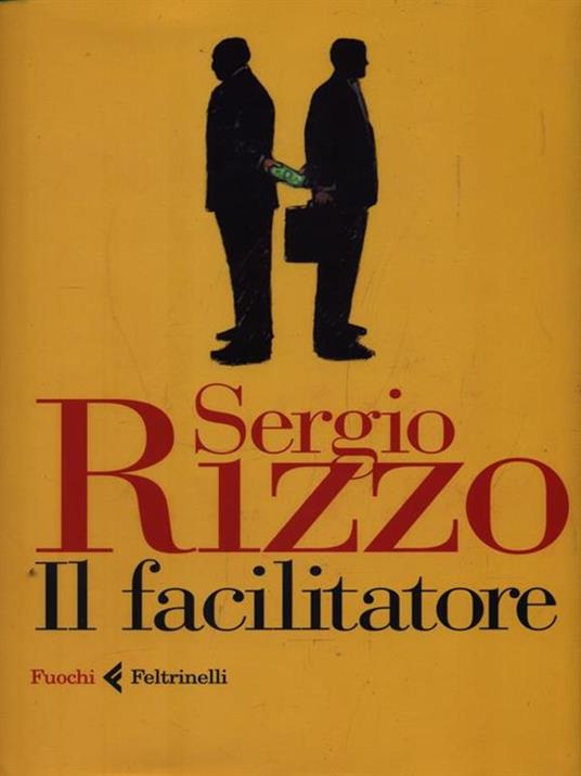 Il facilitatore - Sergio Rizzo - copertina