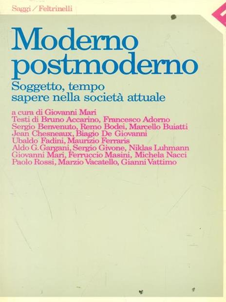 Moderno/postmoderno. Soggetto, tempo, sapere nella società attuale - 3